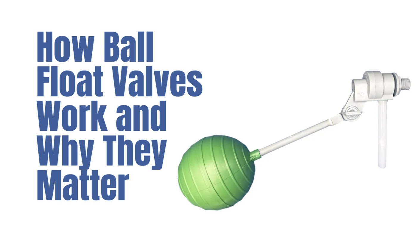 How Ball Float Valves Work and Why They Matter
